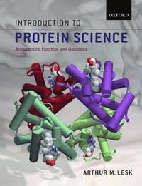 bokomslag Introduction to protein science : architecture, function, and genomics