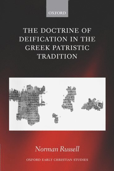 The Doctrine of Deification in the Greek Patristic Tradition 1