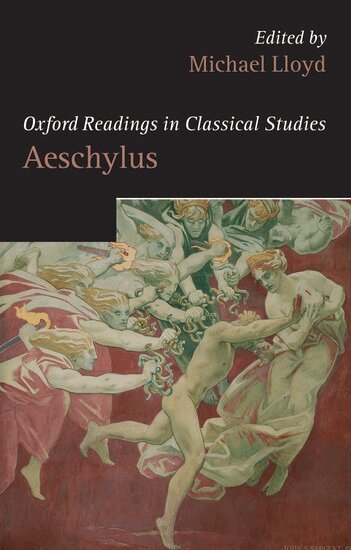 Michael Lloyd - Oxford Readings in Classical Studies: Aeschylus, Inbunden