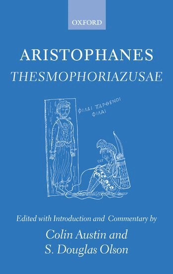Colin Austin, S. Douglas Olson - Aristophanes Thesmophoriazusae, Inbunden