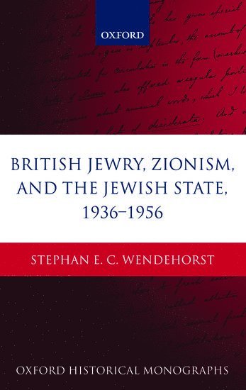 bokomslag British Jewry, Zionism, and the Jewish State, 1936-1956