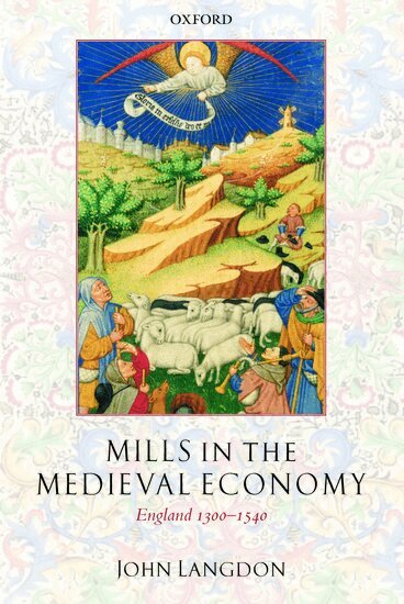 John Langdon - Mills in the Medieval Economy, Inbunden