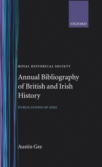 bokomslag Royal Historical Society Annual Bibliography of British and Irish History