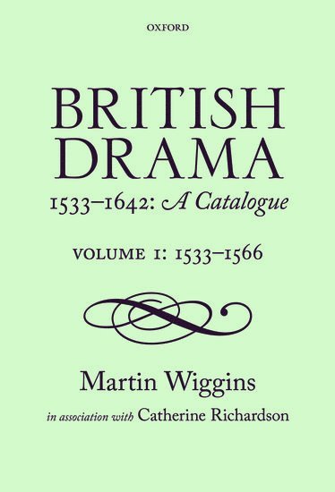 British Drama 1533-1642: A Catalogue 1