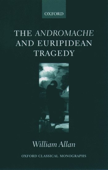 bokomslag The Andromache and Euripidean Tragedy