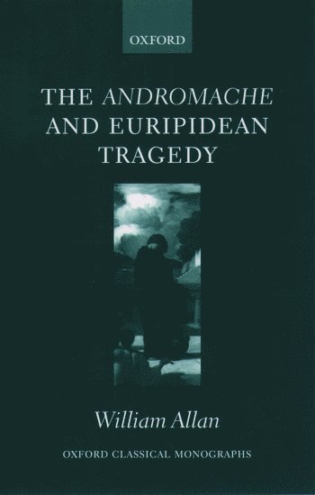 The Andromache and Euripidean Tragedy 1