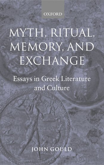 Myth, Ritual, Memory, and Exchange 1