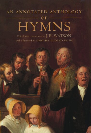 J. R. Watson, Timothy Dudley-Smith - An Annotated Anthology of Hymns, Häftad