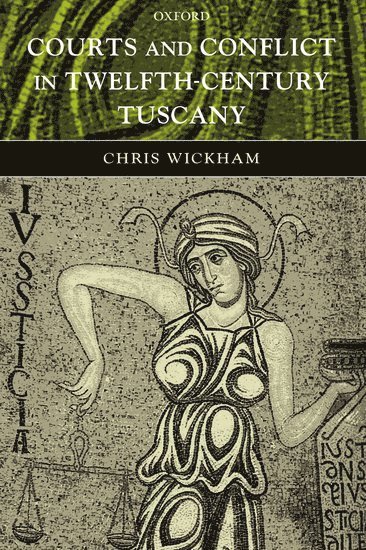 bokomslag Courts and Conflict in Twelfth-Century Tuscany