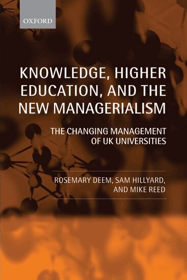 Rosemary Deem, Sam Hillyard, Michael Reed - Knowledge, Higher Education, and the New Managerialism, Häftad