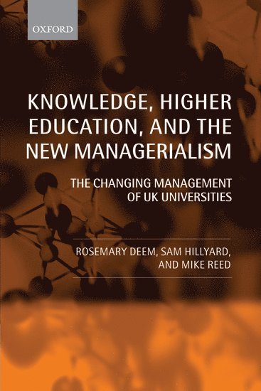 Knowledge, Higher Education, and the New Managerialism 1