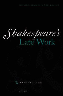 Shakespeare's Late Work