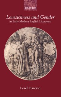 bokomslag Lovesickness and Gender in Early Modern English Literature