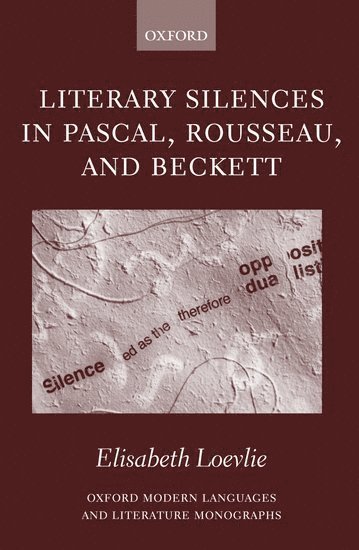 bokomslag Literary Silences in Pascal, Rousseau, and Beckett