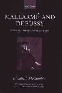 bokomslag Mallarm and Debussy