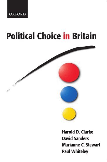 Harold D. Clarke, David Sanders, Marianne C. Stewart, Paul Whiteley - Political Choice in Britain, Häftad