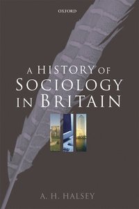 bokomslag A History of Sociology in Britain