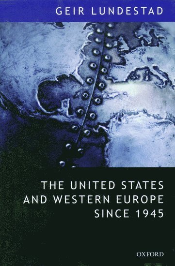 bokomslag The United States and Western Europe Since 1945
