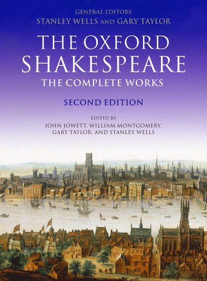 William Shakespeare, Stanley Wells, Gary Taylor, John Jowett, William Montgomery, University of Birmingham) Wells, Stanley (Stanley Wells is former Director of the Shakespeare Institue, Gary (Gary Taylor is Director of the Hudson Strode Programme in Renaissance Studies at the University of Alabama) Taylor, John (Dr John Jowett is reader of Shakespeare Studies in the English department of the University of Birmingham) Jowett, William (William Montgomery works for the Guardian Newspaper) Montgomery - William Shakespeare: The Complete Works, Häftad