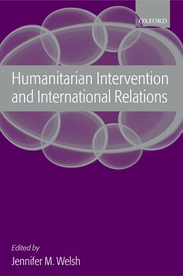 Jennifer M. Welsh - Humanitarian Intervention and International Relations, Inbunden