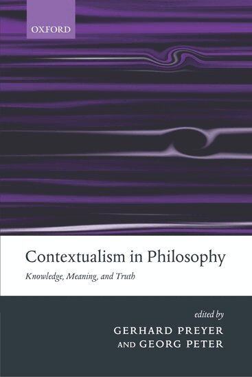 Gerhard Preyer, Georg Peter - Contextualism in Philosophy, Inbunden