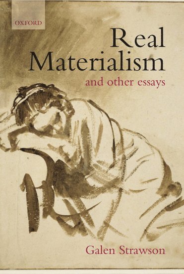 Galen Strawson - Real Materialism, Inbunden