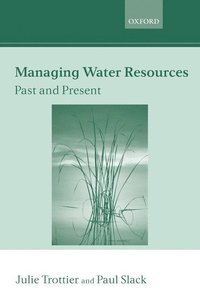 bokomslag Managing Water Resources, Past and Present
