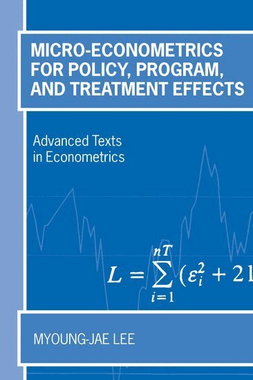Myoung-jae Lee - Micro-Econometrics for Policy, Program and Treatment Effects, Inbunden