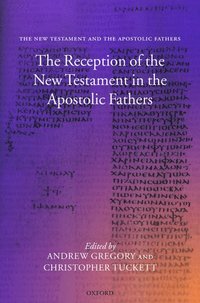 bokomslag The Reception of the New Testament in the Apostolic Fathers