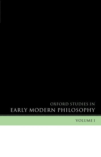 bokomslag Oxford Studies in Early Modern Philosophy Volume 1