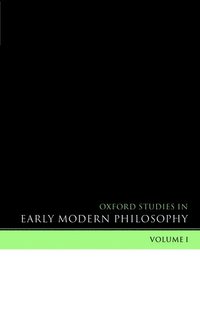 bokomslag Oxford Studies in Early Modern Philosophy Volume 1