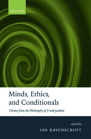 Ian Ravenscroft - Minds, Ethics, and Conditionals, Inbunden