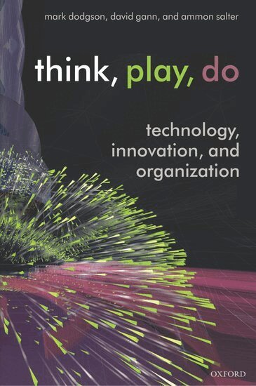 Mark Dodgson, David Gann, Ammon Salter - Think, Play, Do, Inbunden