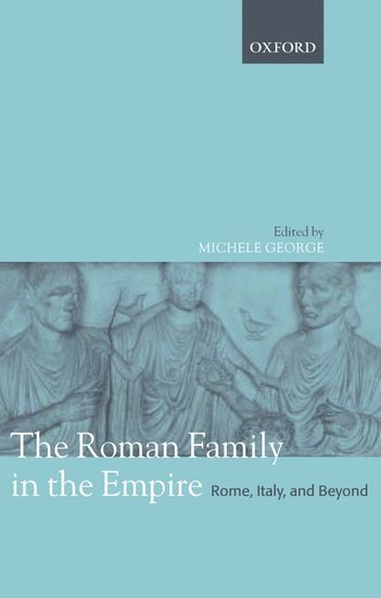 bokomslag The Roman Family in the Empire