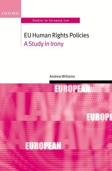 Andrew Williams - EU Human Rights Policies, Inbunden