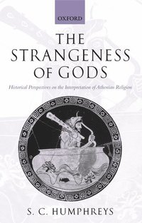 bokomslag The Strangeness of Gods