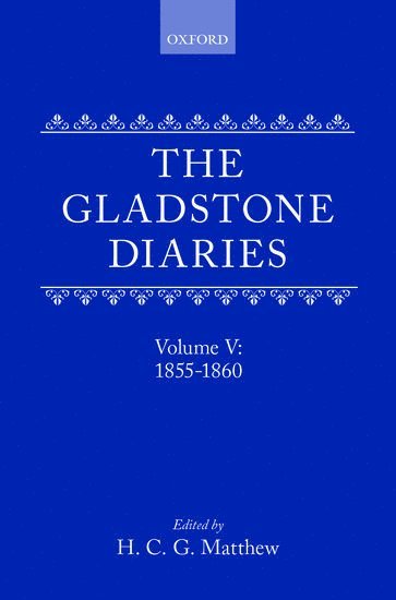 The Gladstone Diaries: With Cabinet Minutes and Prime-Ministerial Correspondence 1