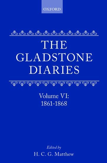 William Ewart Gladstone, Matthew - The Gladstone Diaries: With Cabinet Minutes and Prime-Ministerial Correspondence, Inbunden