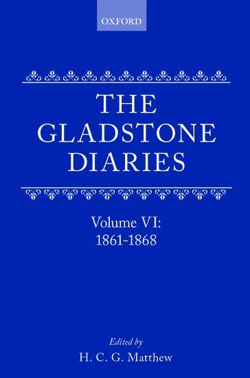 The Gladstone Diaries: With Cabinet Minutes and Prime-Ministerial Correspondence 1
