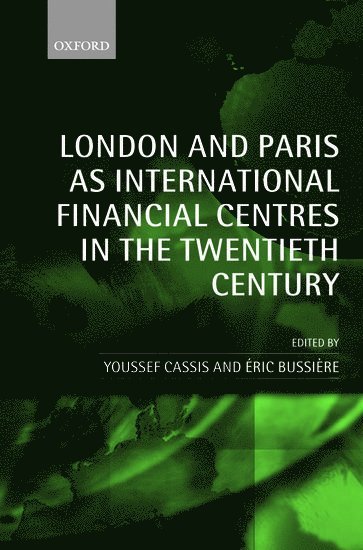 bokomslag London and Paris as International Financial Centres in the Twentieth Century