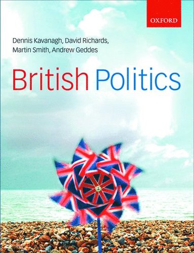 Dennis Kavanagh, David Richards, Andrew Geddes, Martin Smith - British Politics, Häftad