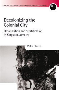 bokomslag Decolonizing the Colonial City
