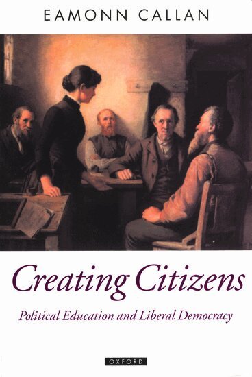 Eamonn Callan - Creating Citizens, Häftad