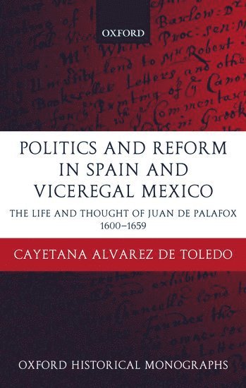 Politics and Reform in Spain and Viceregal Mexico 1