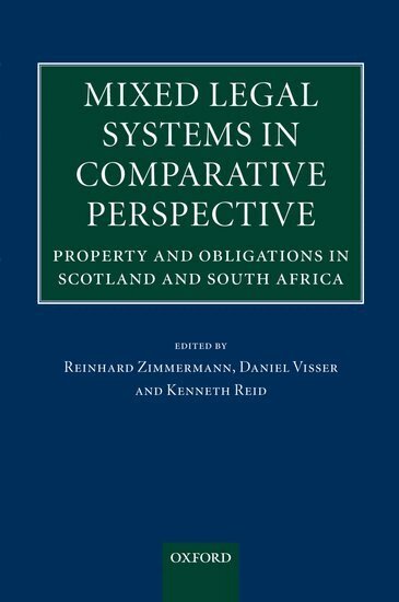 ZIMMERMANN, Zimmermann, Reinhard Zimmermann, Kenneth Reid, Daniel Visser - Mixed Legal Systems in Comparative Perspective, Inbunden