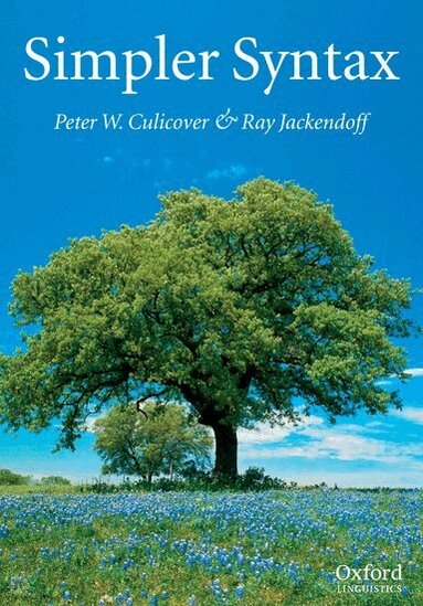 Peter W. Culicover, Ray Jackendoff - Simpler Syntax, Inbunden