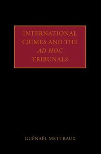 bokomslag International Crimes and the Ad Hoc Tribunals