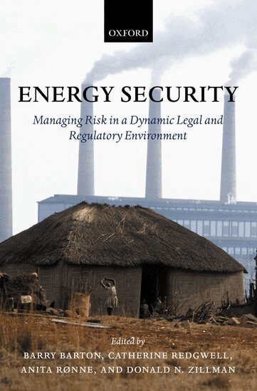 Barry Barton, Catherine Redgwell, Anita Rønne, Donald N. Zillman - Energy Security, Inbunden