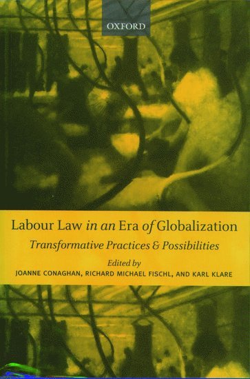 Labour Law in an Era of Globalization 1