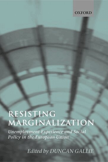 Duncan Gallie - Resisting Marginalization, Inbunden